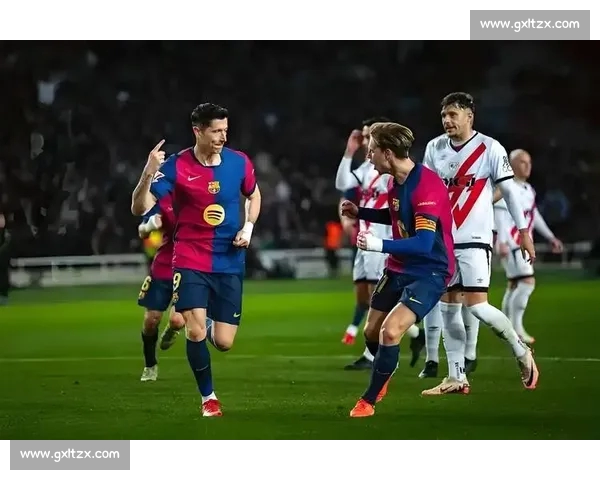 基于数据统计的西甲联赛球队表现与赛季趋势深度解析攻防效率